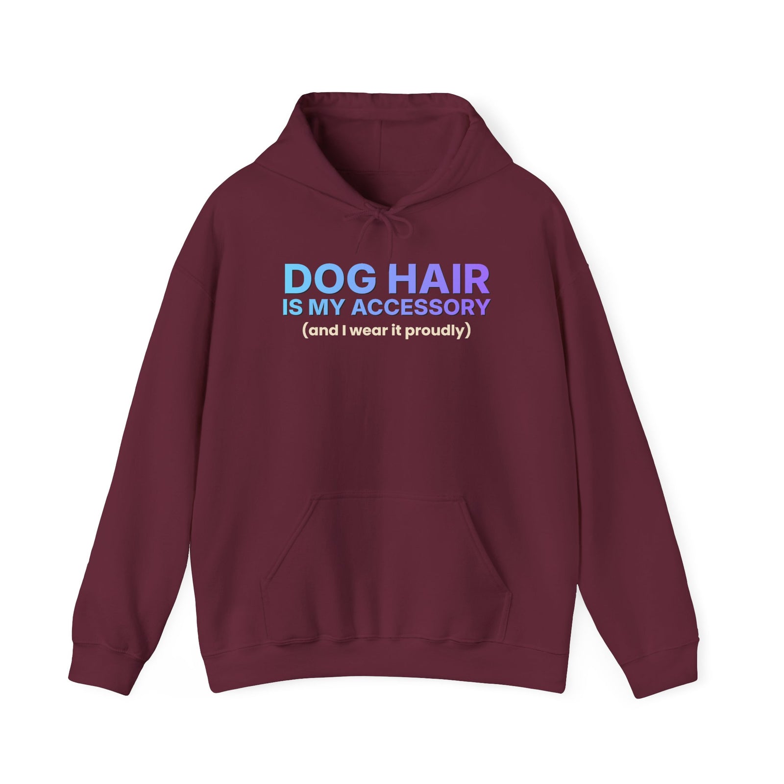 Dog Hair Is My Accessory Funny Hoodie | Dog Mom & Dog Dad Hooded Sweatshirt | Gift