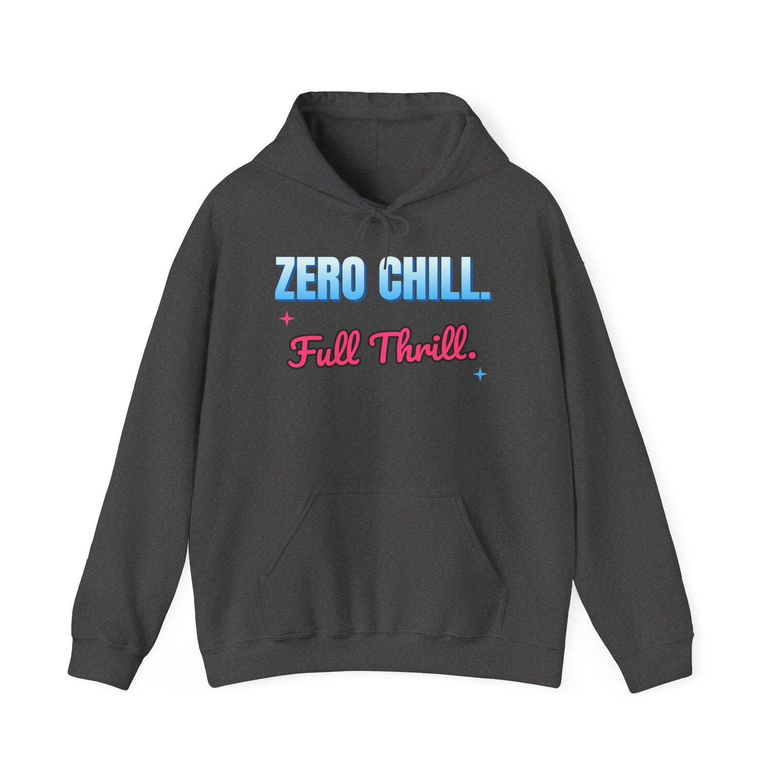 Zero Chill. Full Thrill. Funny Hoodie | Retro Graphic Hooded Sweatshirt | Sarcastic Gift