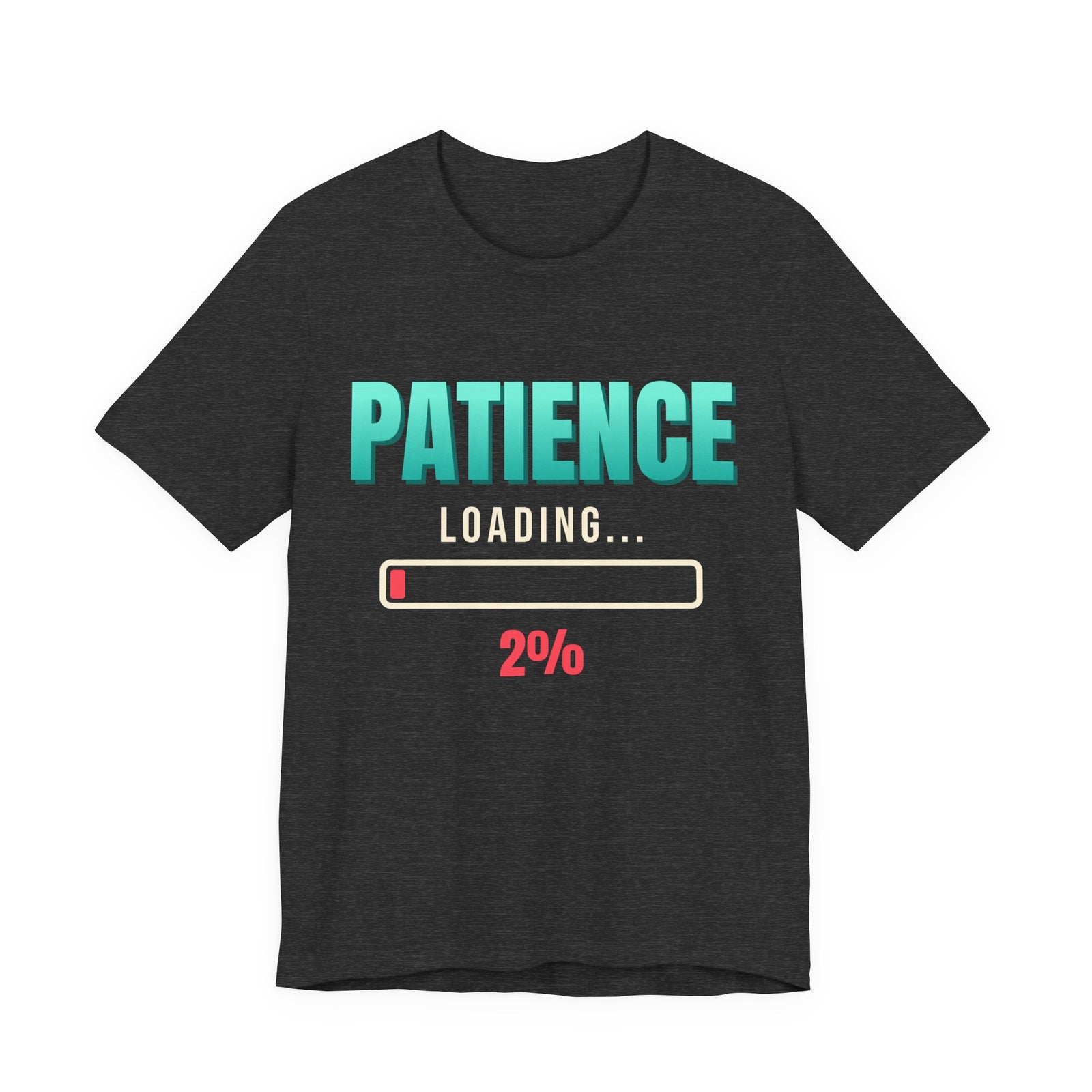Patience Loading 2% Funny T-Shirt | Retro Graphic Tee | Sarcastic Gift
