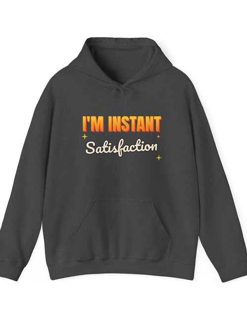 Load image into Gallery viewer, I'm Instant Satisfaction Funny Hoodie | Retro Graphic Hooded Sweatshirt | Sarcastic Gift
