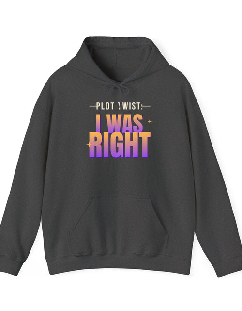 Load image into Gallery viewer, Plot Twist: I Was Right Funny Hoodie | Retro Graphic Hooded Sweatshirt | Sarcastic Gift
