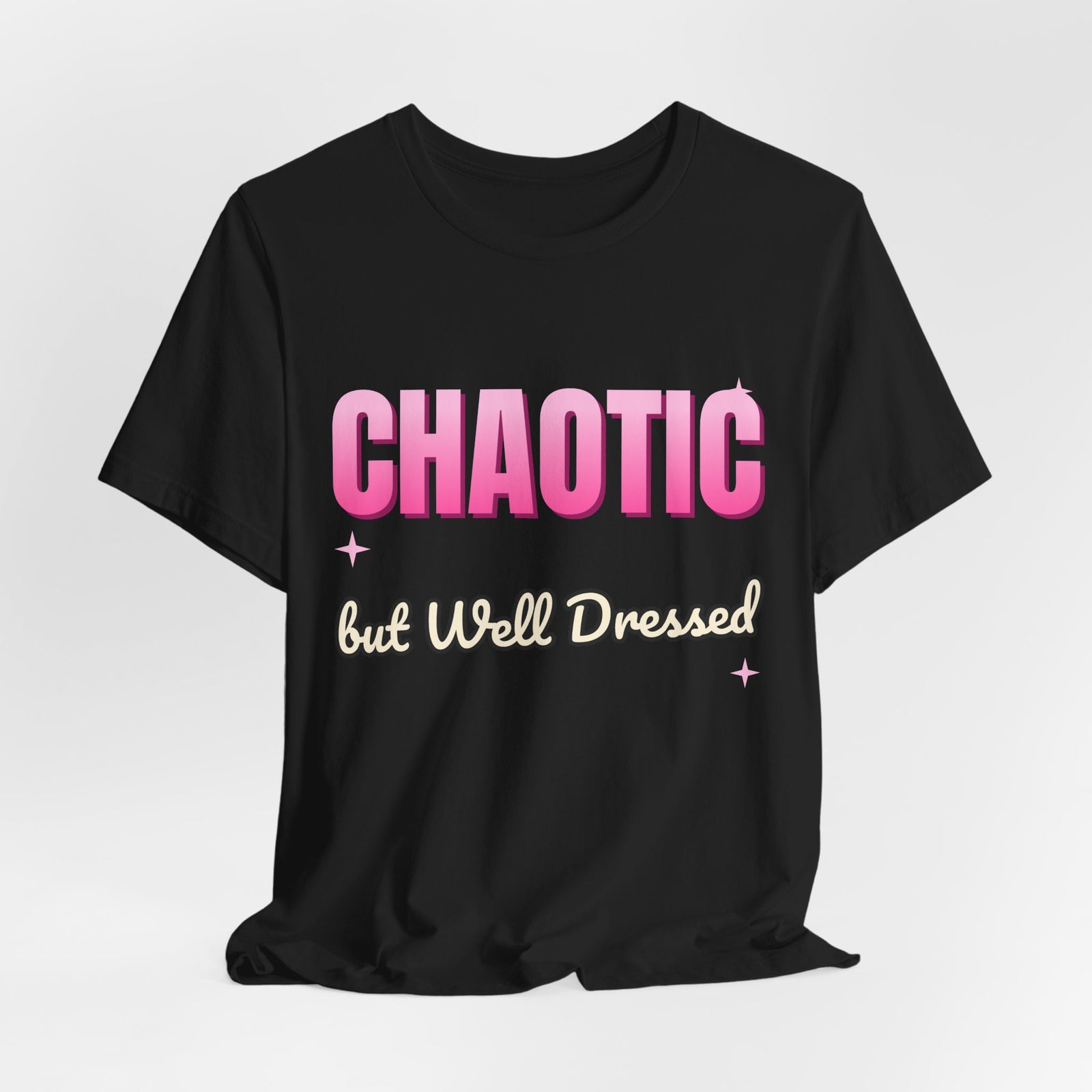 Chaotic but Well Dressed Funny T-Shirt | Retro Graphic Tee | Sarcastic Gift