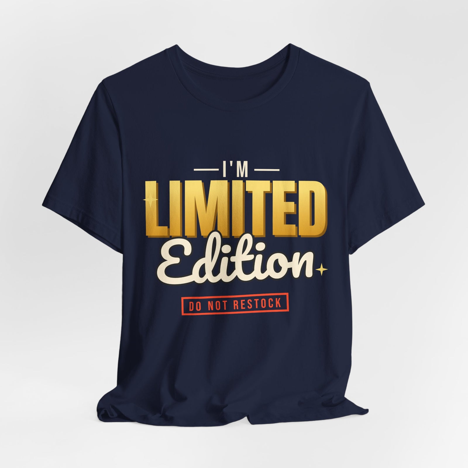 I'm Limited Edition Funny T-Shirt | Retro Graphic Tee | Sarcastic Gift