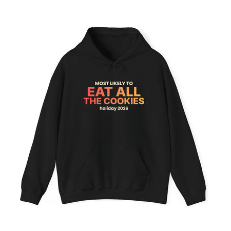 Most Likely To Eat All The Cookies Funny Christmas Hoodie | Family Holiday Sweatshirt | Gift