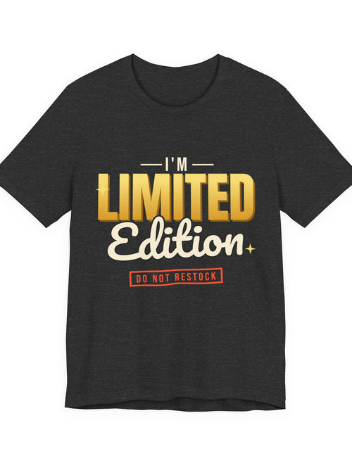 Load image into Gallery viewer, I'm Limited Edition Funny T-Shirt | Retro Graphic Tee | Sarcastic Gift
