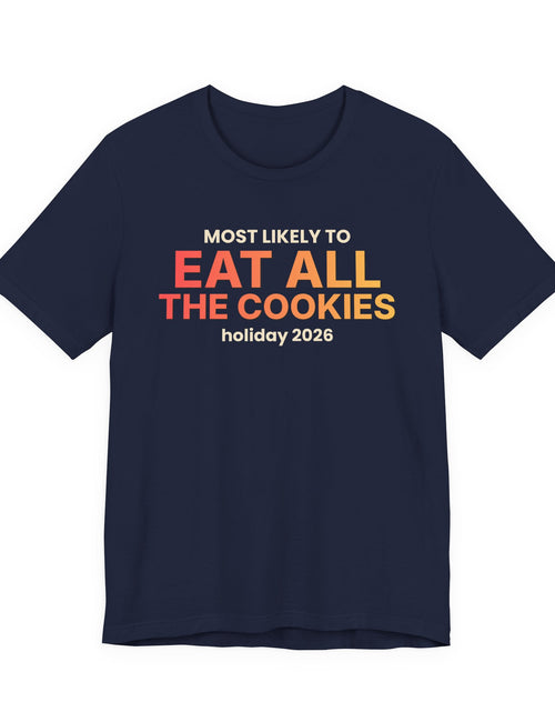 Load image into Gallery viewer, Most Likely To Eat All The Cookies Funny Christmas T-Shirt | Family Holiday Tee | Gift
